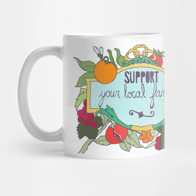 Support Your Local Farmers by FabulouslyFeminist